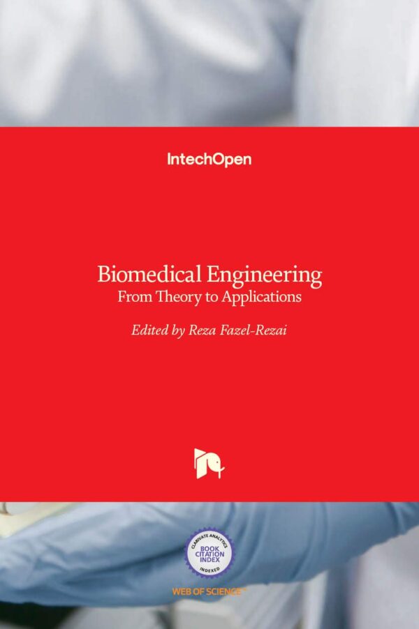 BIOMEDICAL ENGINEERING: FORM THEORY TO APPLICATION (HB 2014): From Theory to Applications