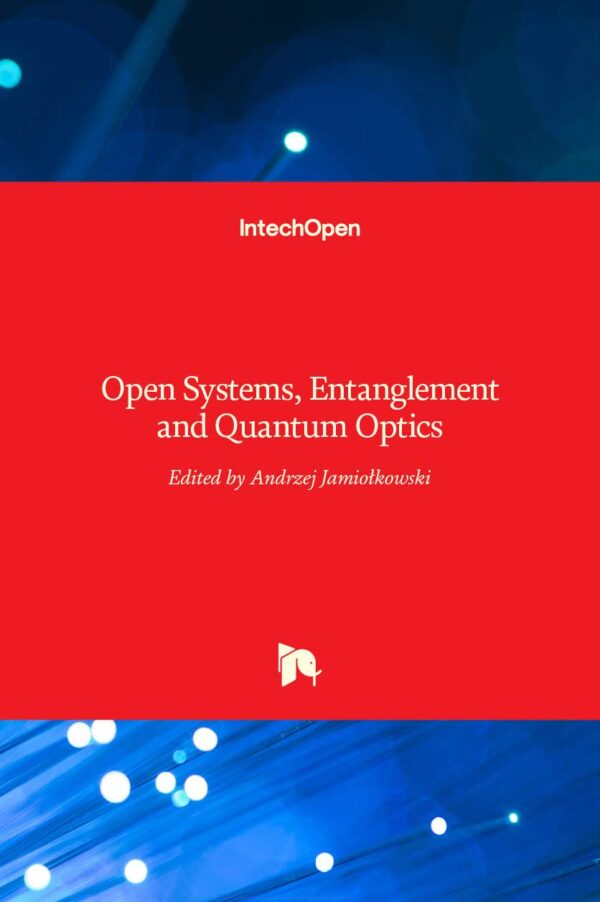 Open Systems, Entanglement and Quantum Optics