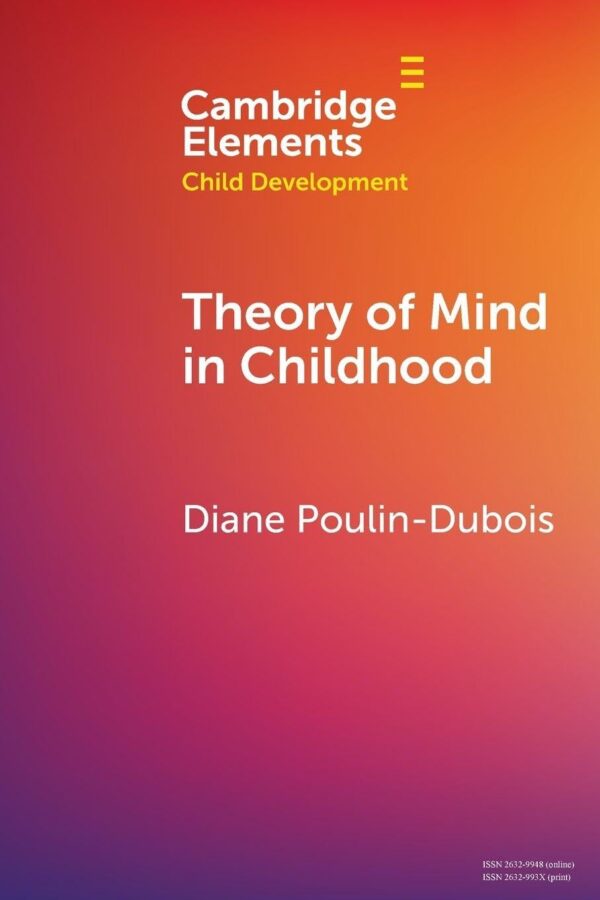 Theory of Mind in Childhood (Elements in Child Development)