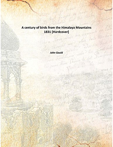 A century of birds from the Himalaya Mountains 1831 [Hardcover]