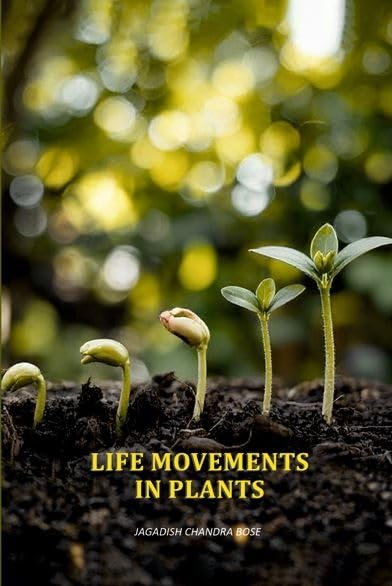 Life Movements In Plants [Hardcover]