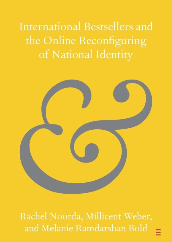 International Bestsellers and the Online Reconfiguring of National Identity (Elements in Publishing and Book Culture)