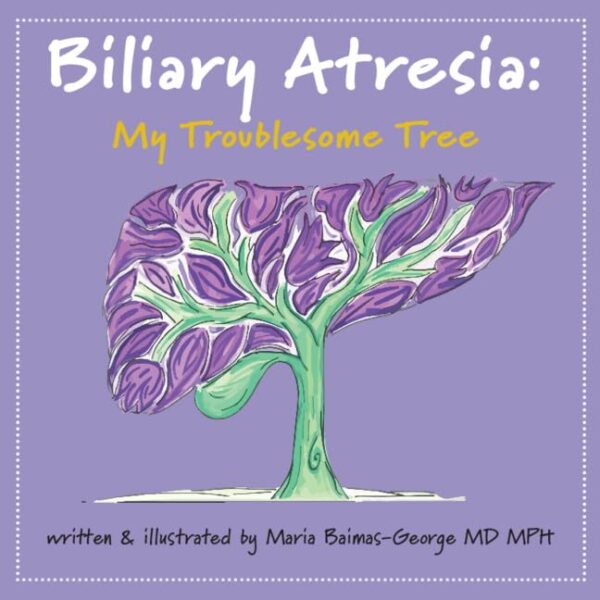 Biliary Atresia: My Troublesome Tree (The Strength of My Scars)