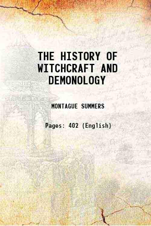 The History Of Witchcraft And Dermonology [Hardcover]