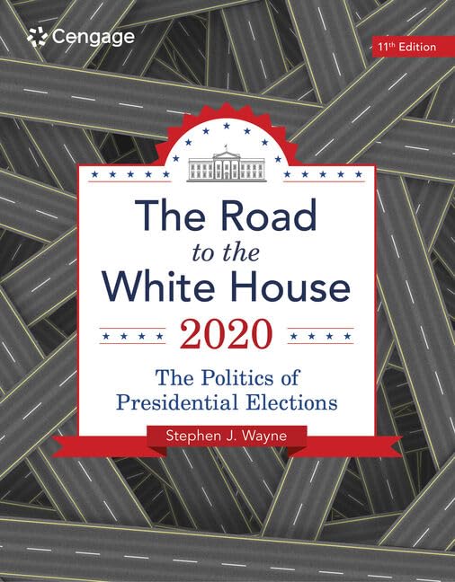The Road to the White House 2020 (with Appendix): The Politics of Presidential Elections
