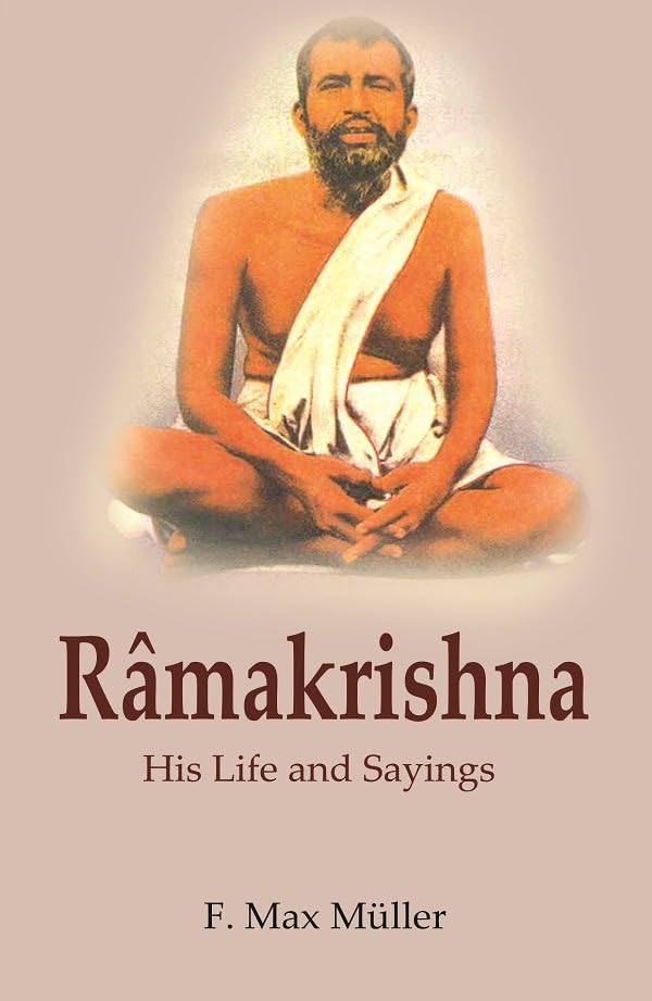 Râmakrishna: His Life and Sayings [Hardcover]