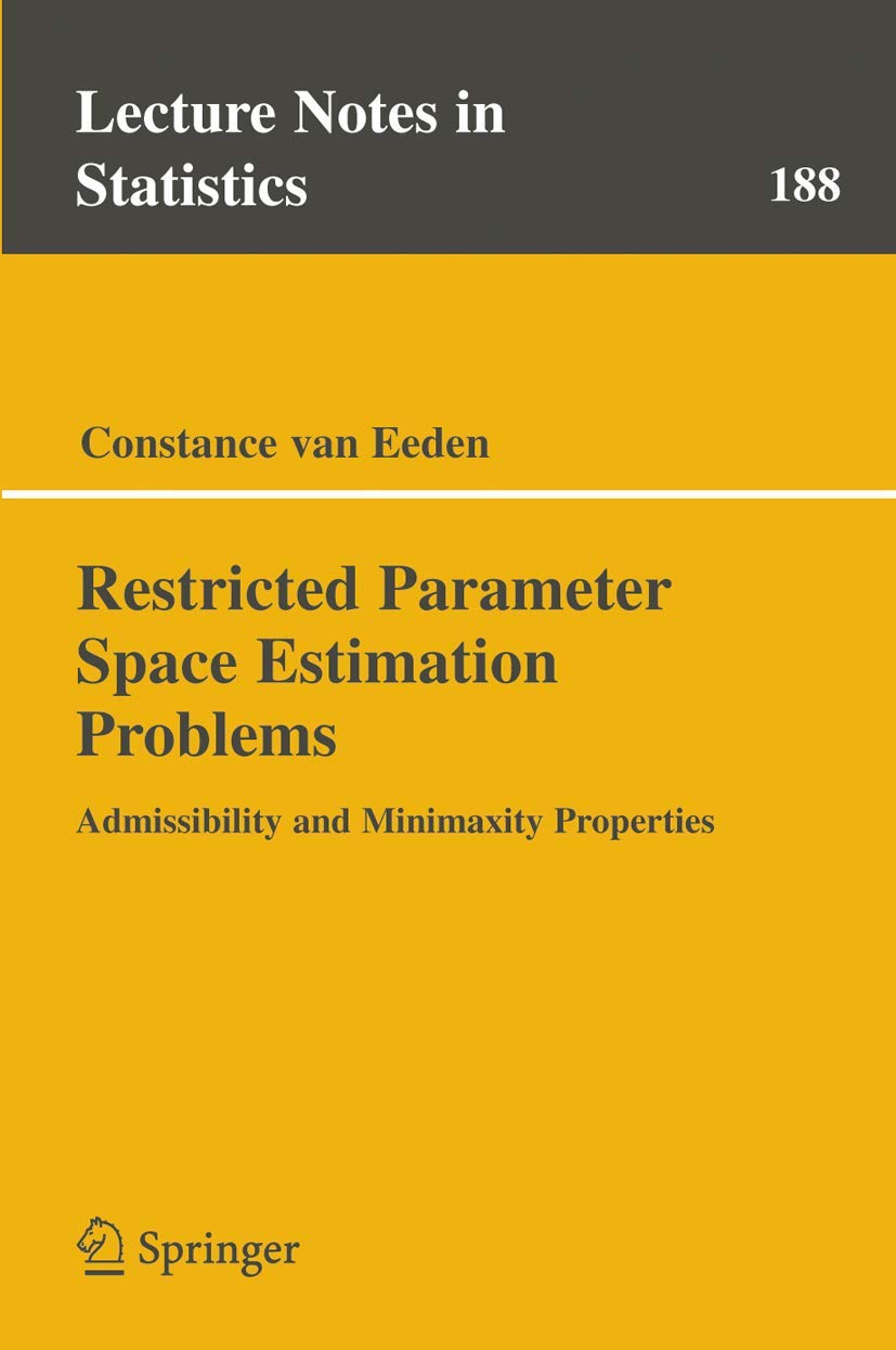 RESTRICTED PARAMETER SPACE ESTIMATION PROBLEMS