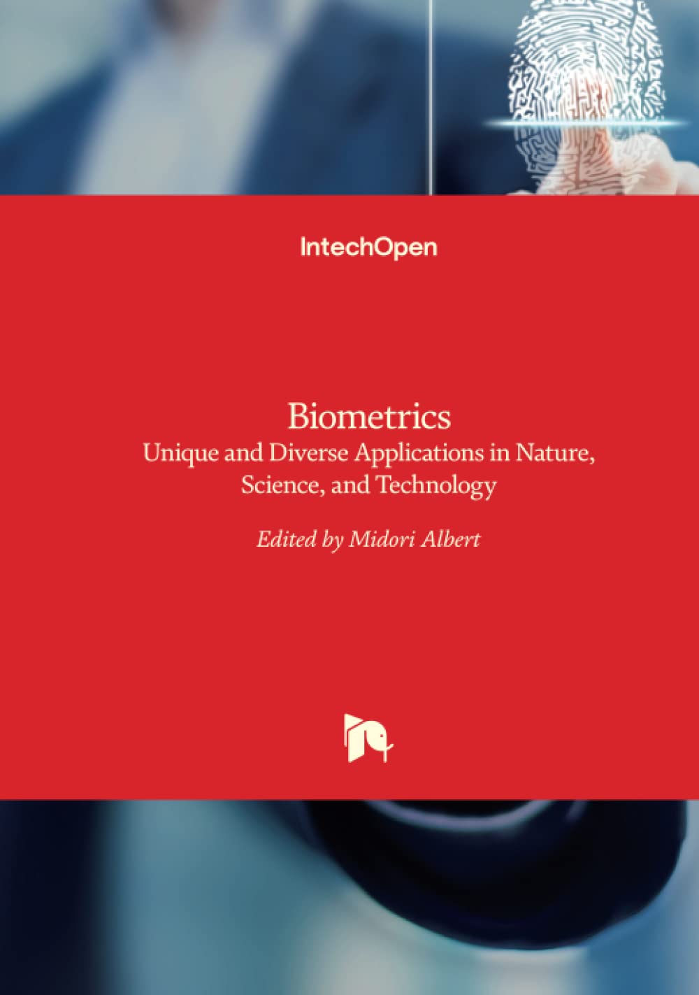 Biometrics: Unique and Diverse Applications in Nature, Science, and Technology