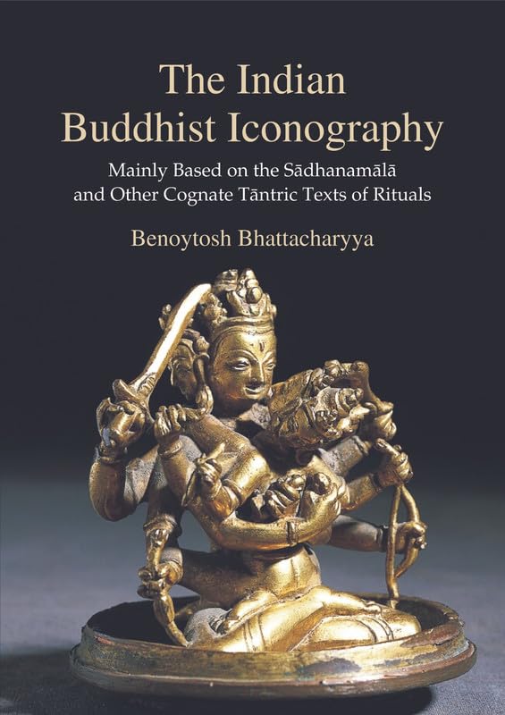 The Indian Buddhist Iconography