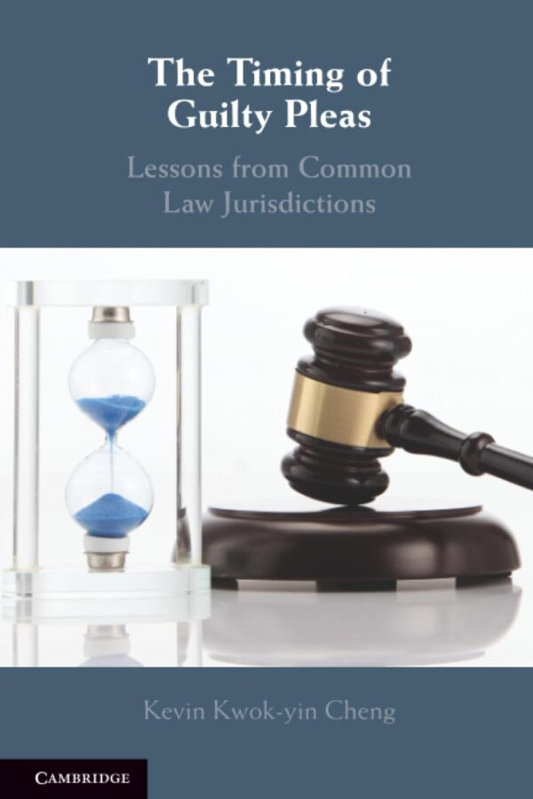 The Timing of Guilty Pleas: Lessons from Common Law Jurisdictions