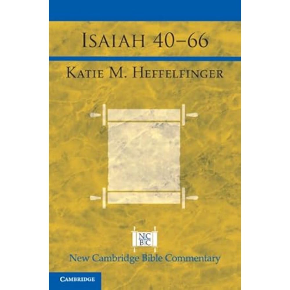 Isaiah 40–66 (New Cambridge Bible Commentary)