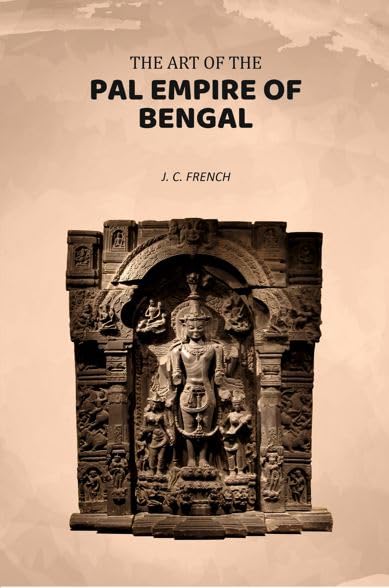 The Art of The Pal Empire of Bengal