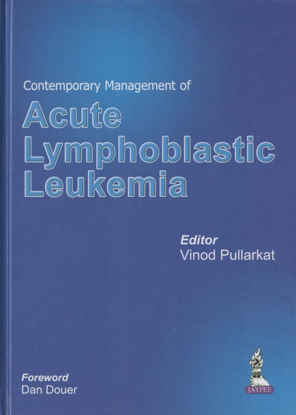 CONTEMPORARY MANAGEMENT OF ACUTE LYMPHOBLASTIC LEUKEMIA