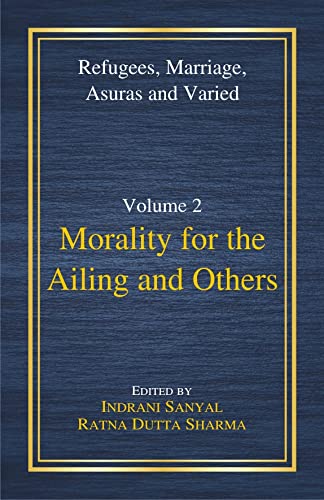 Morality for the Ailing and Others: Volume 2