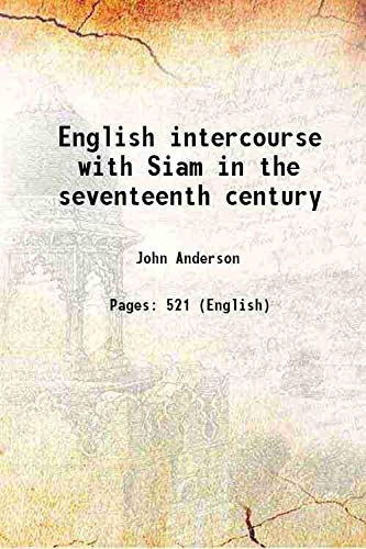 English intercourse with Siam in the seventeenth century 1890