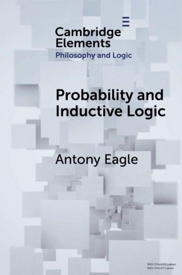 Probability and Inductive Logic (Elements in Philosophy and Logic)