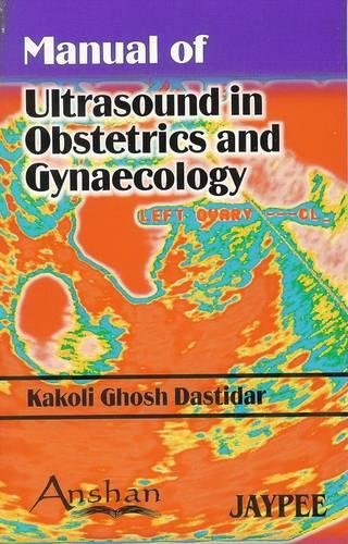 Manual of Ultrasound in Obstetrics and Gynaecology
