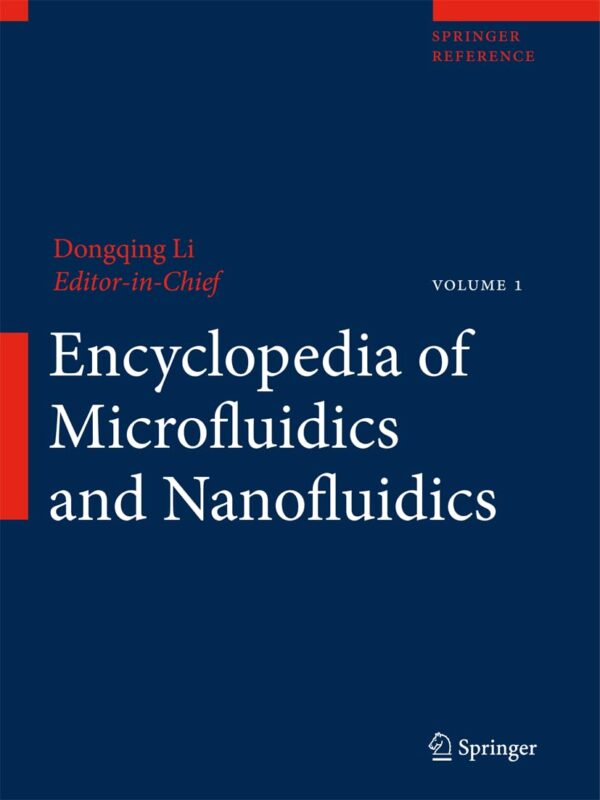 ENCYCLOPEDIA OF MICROFLUIDICS AND NANOFLUIDICS 3 VOL. SET