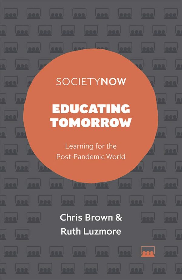 Educating Tomorrow: Learning for the Post-Pandemic World (SocietyNow)