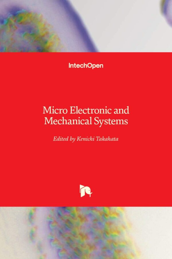 Micro Electronic and Mechanical Systems