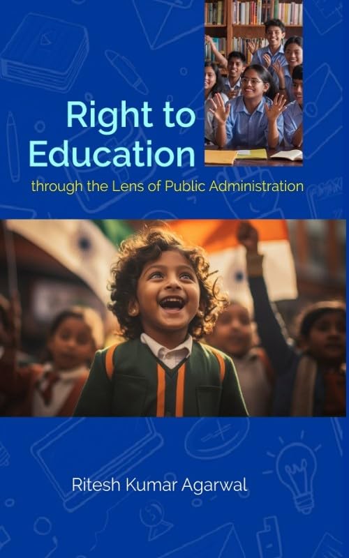 Right to Education : Through the Lens of Public Administration