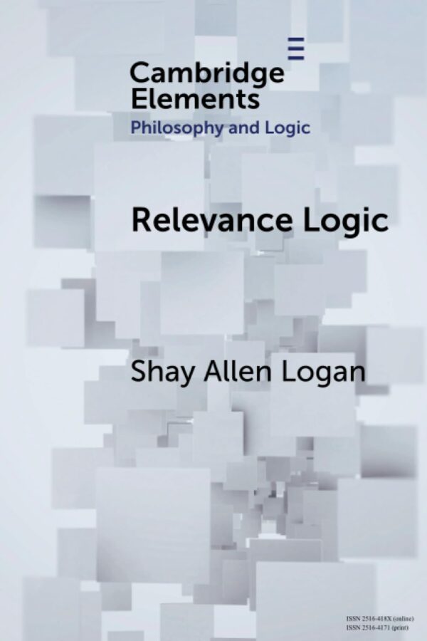 Relevance Logic (Elements in Philosophy and Logic)