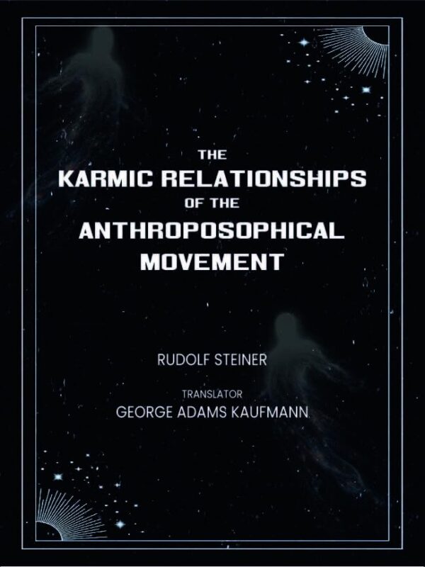 The Karmic Relationships of the Anthroposophical Movement