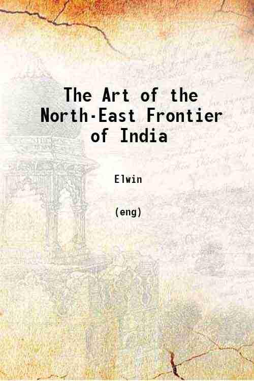 The Art of the North-East Frontiers of India