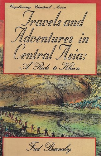 Travels and Adventures in Central Asia: A Ride to Khiva