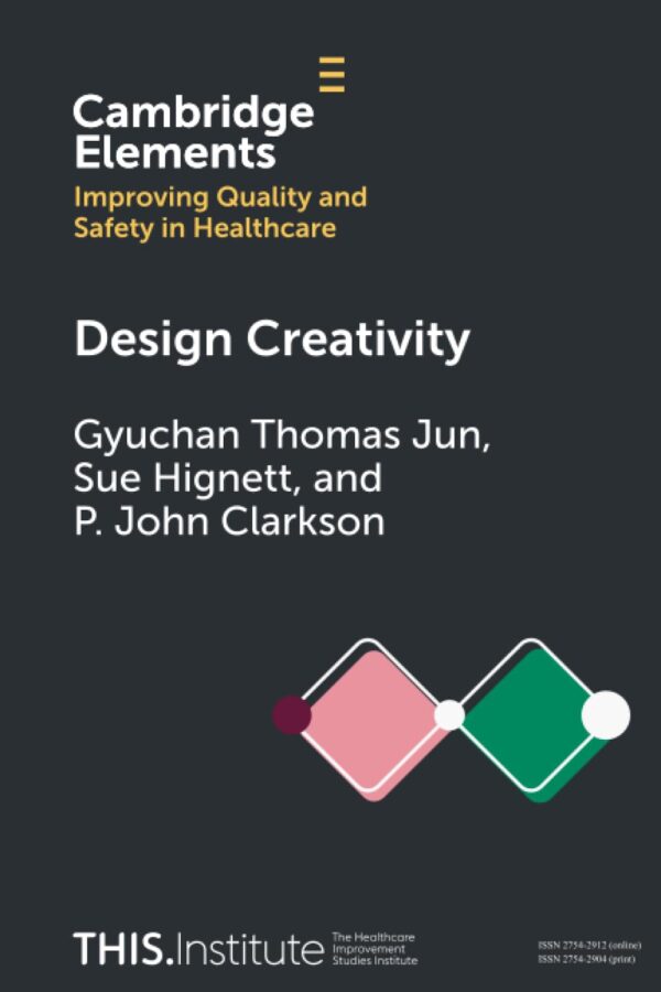 Design Creativity (Elements of Improving Quality and Safety in Healthcare)