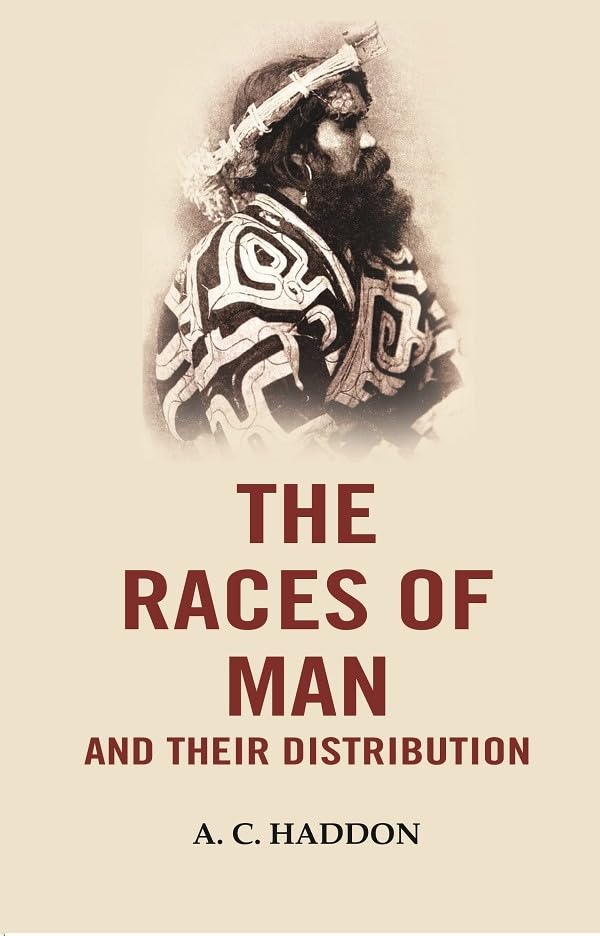 The Races of Man and their Distribution [Hardcover]