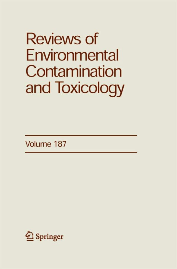 REVIEWS OF ENVIRONMENTAL CONTAMINATION AND TOXICOLOGY 187
