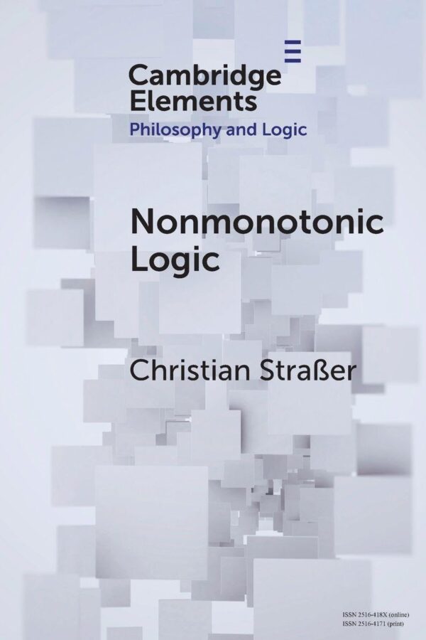 Nonmonotonic Logic (Elements in Philosophy and Logic)