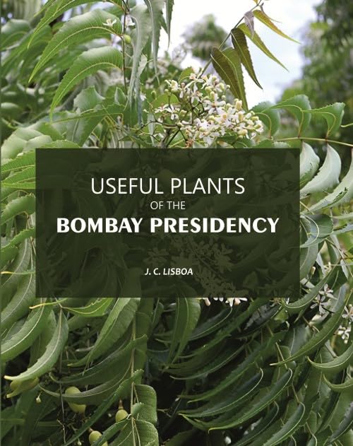 Useful plants: Of The Bombay Presidency [Hardcover]