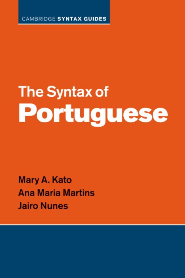 The Syntax of Portuguese (Cambridge Syntax Guides)