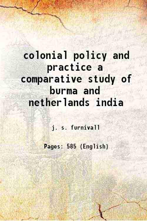 Colonial Policy And Practice: A Comparative Study of Burma And Netherlands India