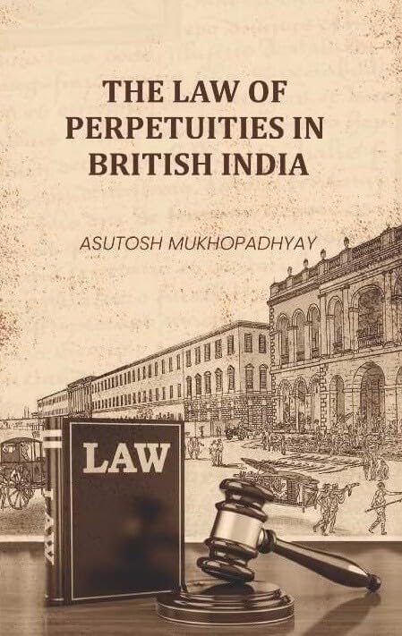 The Law of Perpetuities in British India