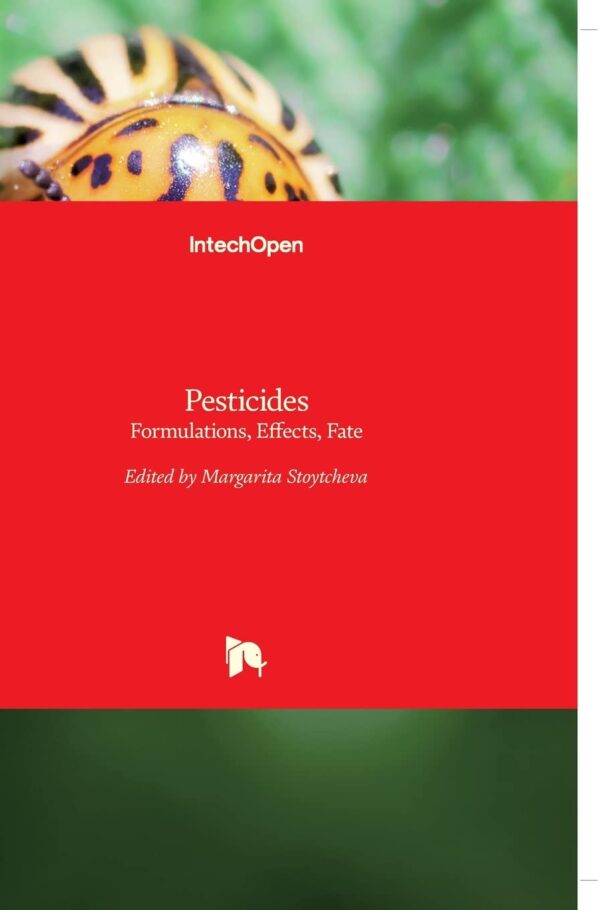 Pesticides: Formulations, Effects, Fate