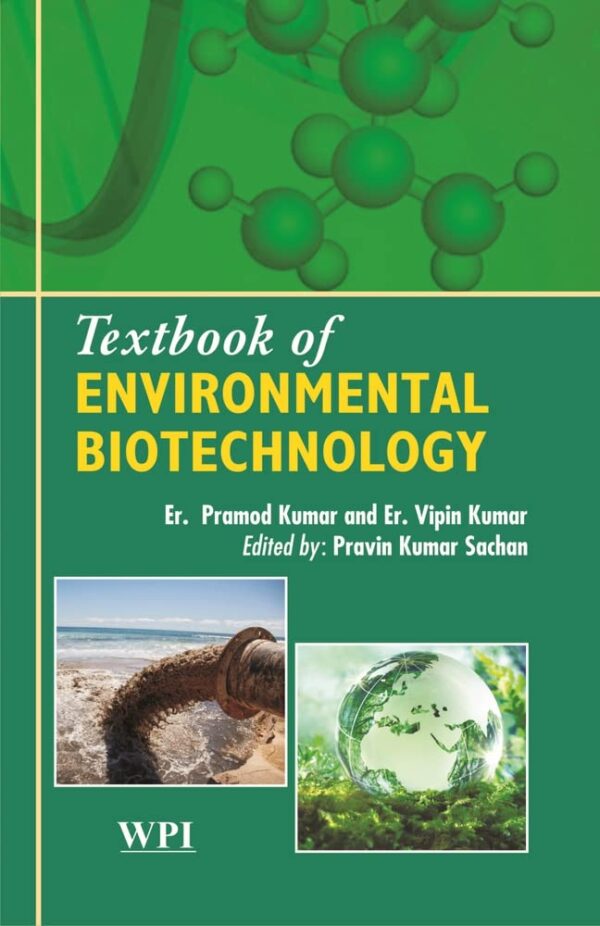 TEXTBOOK OF ENVIRONMENTAL BIOTECHNOLOGY
