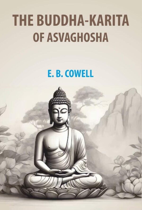 The Buddha-Karita of Asvaghosha [Hardcover]