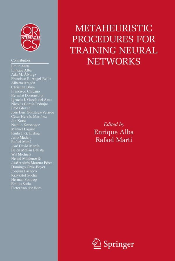METAHEURISTIC PROCEDURES FOR TRAINING NEURAL NETWORKS