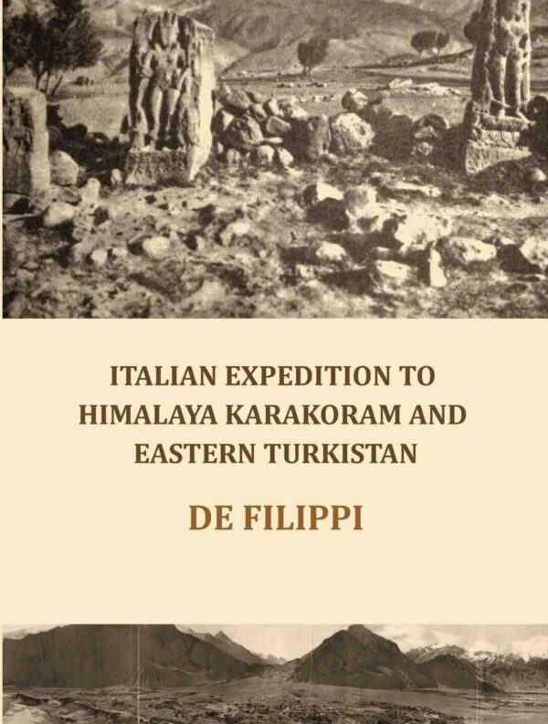 Italian Expedition to Himalaya Karakoram and Eastern Turkistan