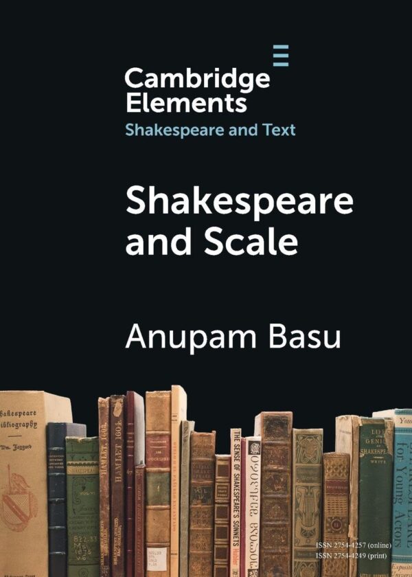 Shakespeare and Scale: The Archive of Early Printed English (Elements in Shakespeare and Text)