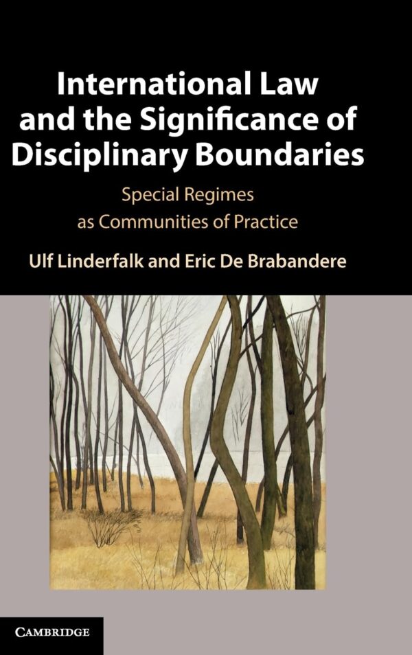 International Law and the Significance of Disciplinary Boundaries: Special Regimes As Communities of Practice