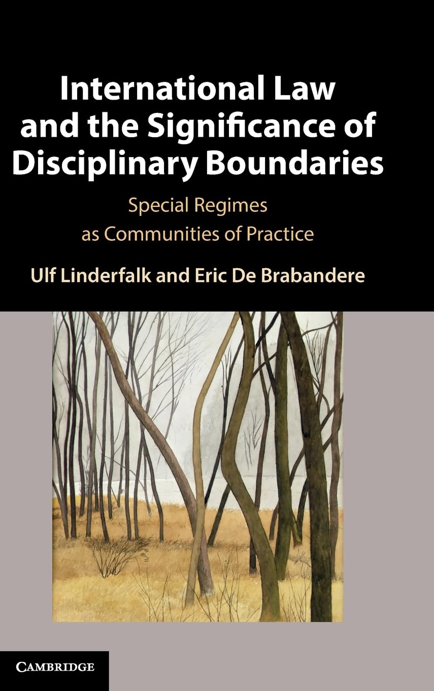 International Law and the Significance of Disciplinary Boundaries: Special Regimes As Communities of Practice
