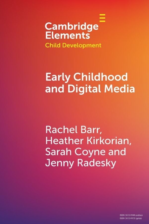 Early Childhood and Digital Media (Elements in Child Development)