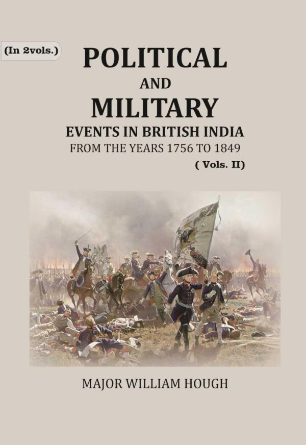 Political And Military Events in British India: from the years 1756 to 1849 2nd