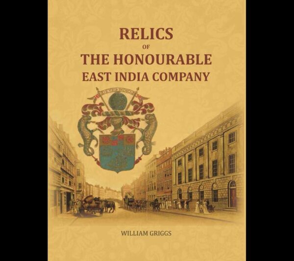 Relics of the Honourable East India Company