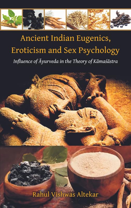 Ancient Indian Eugenics, Eroticism and Sex Psychology