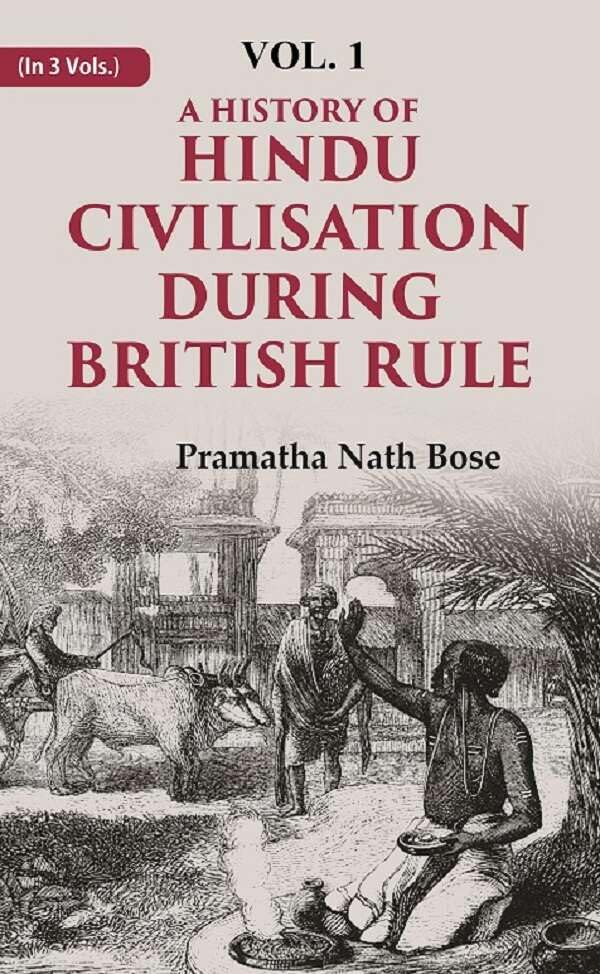 A History of Hindu Civilisation during British Rule 1st [Hardcover]